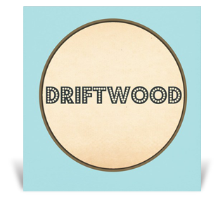Driftwood